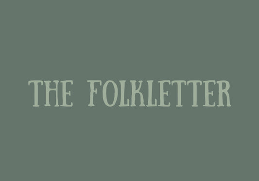 The Folkletter- monthly subscription